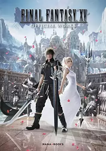 Beaux Livres Manga/Jeux Vidéos - Final Fantasy XV - Official Works