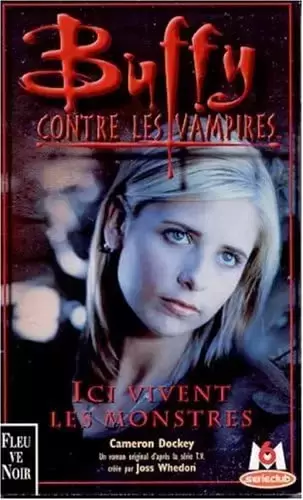 Buffy contre les Vampires - Romans - Ici vivent les monstres