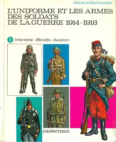 Funcken - L\'uniforme et les armes des soldats de la guerre 1914-1918 (1)