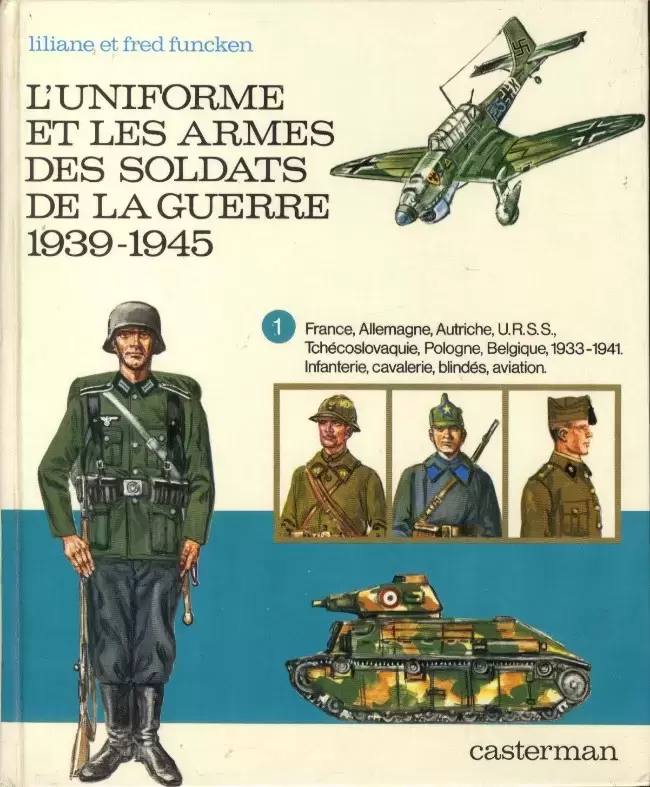 Funcken - L\'uniforme et les armes des soldats de la guerre 1939-1945 (1)