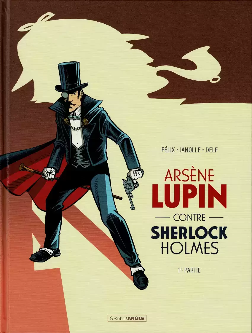Arsène Lupin - Félix - Arsène Lupin contre Sherlock Holmes - 1re partie