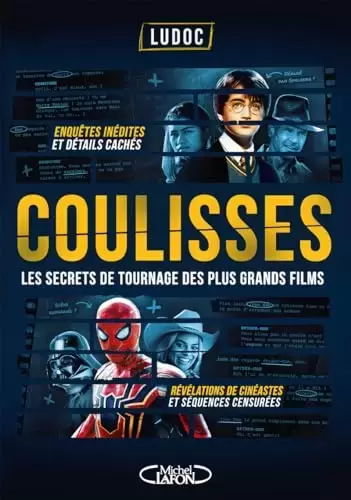 Beaux livres Cinéma / Séries TV - Coulisses - Les secrets de tournage des plus grands films