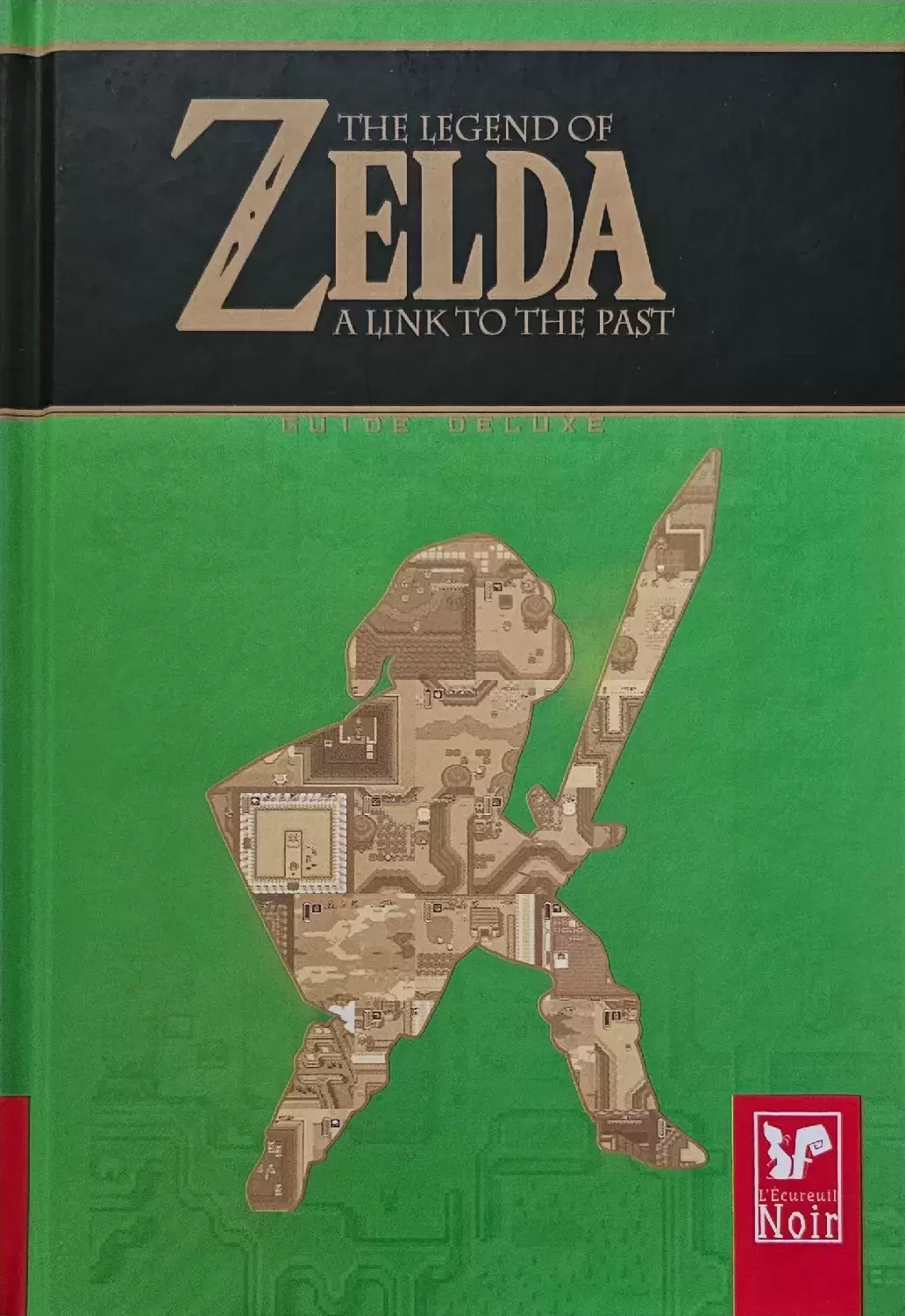 Guides Jeux Vidéos - The legend of Zelda a link to the past - guide deluxe