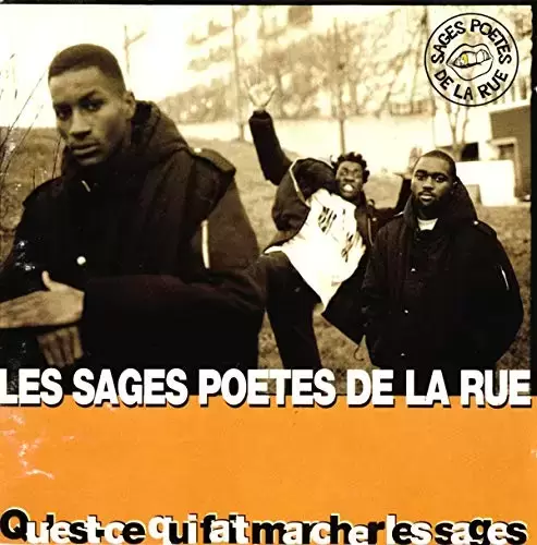 Les Sage Poetes De La Rue - Qu\'est Ce Qui Fait Marcher Les Sages