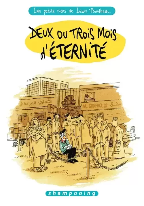 Les Petits Riens de Lewis Trondheim - Deux ou trois mois d\'éternité