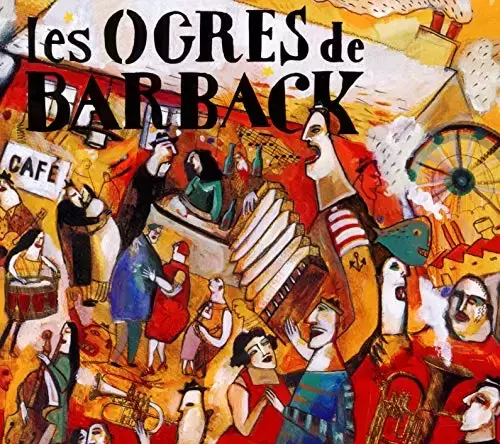 Les Ogres de Barback - Les Ogres de Barback