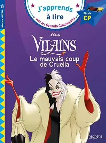 J’apprends à lire avec les Grands Classiques - Vilains - Le mauvais coup de Cruella