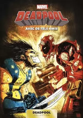 Deadpool - Carrefour - Avec de tels amis