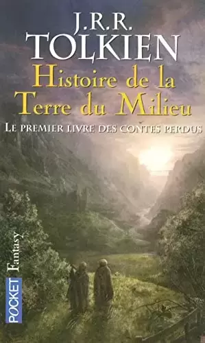J.R.R. Tolkien - Histoire de la terre du milieu : Le premier livre des contes perdus
