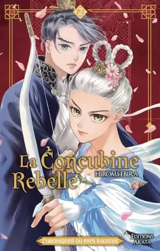 La Concubine Rebelle : Chroniques du Pays Radieux - Tome 2