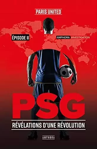 Livres Sport - PSG: Episode 2, Révélation d\'une révolution