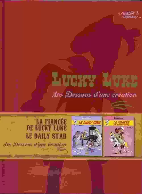 Lucky Luke Les Dessous D\'une Création - Le Daily Star / La Fiancée de Lucky Luke