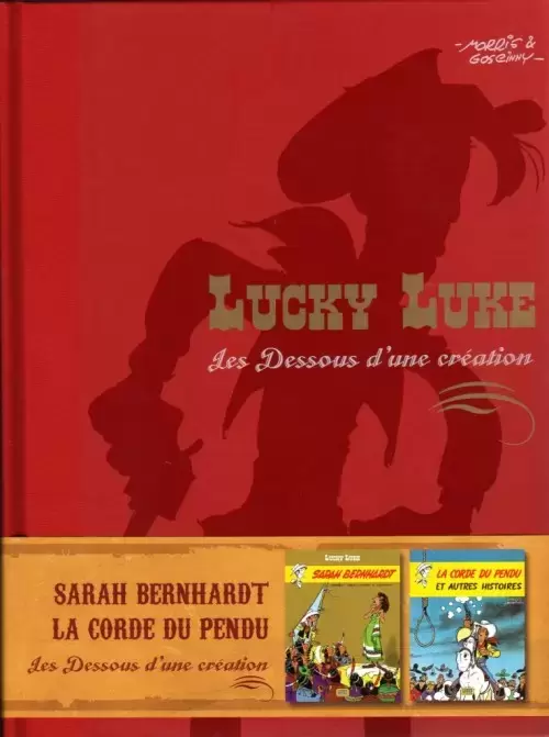 Lucky Luke Les Dessous D\'une Création - Sarah Bernhardt / La corde du pendu