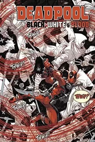 Deadpool : Black White & Blood - Deadpool : Black White & Blood