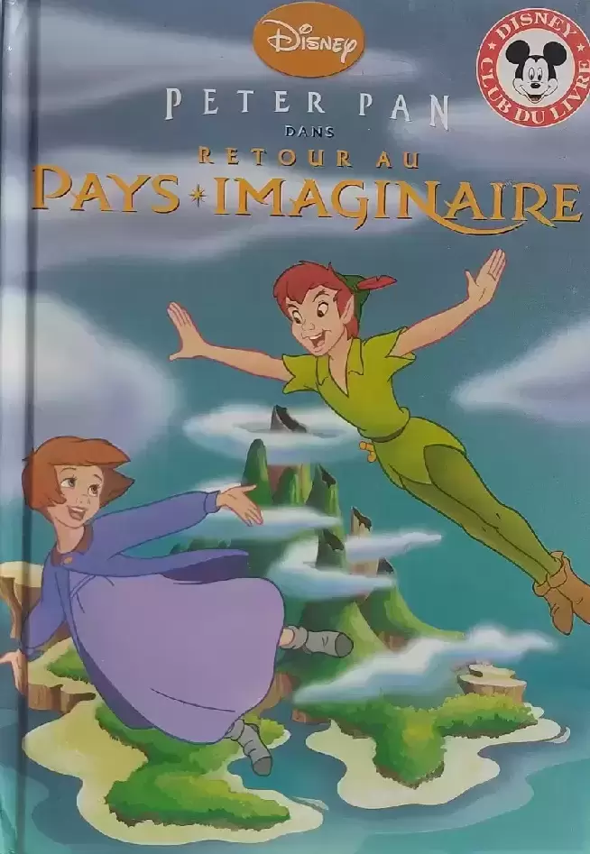 Mickey Club du Livre - Peter Pan dans Retour au Pays Imaginaire