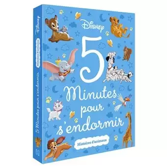 Disney - Histoires pour le soir et pour la semaine - 5 Minutes pour s\'endormir - histoires d\'animaux