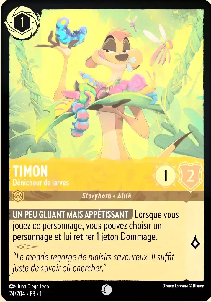 Premier chapitre - Timon - Dénicheur de larves - Brillante