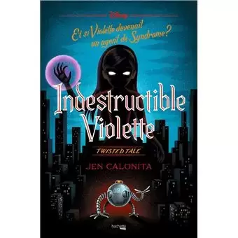 Disney Twisted Tale - Indestructible Violette