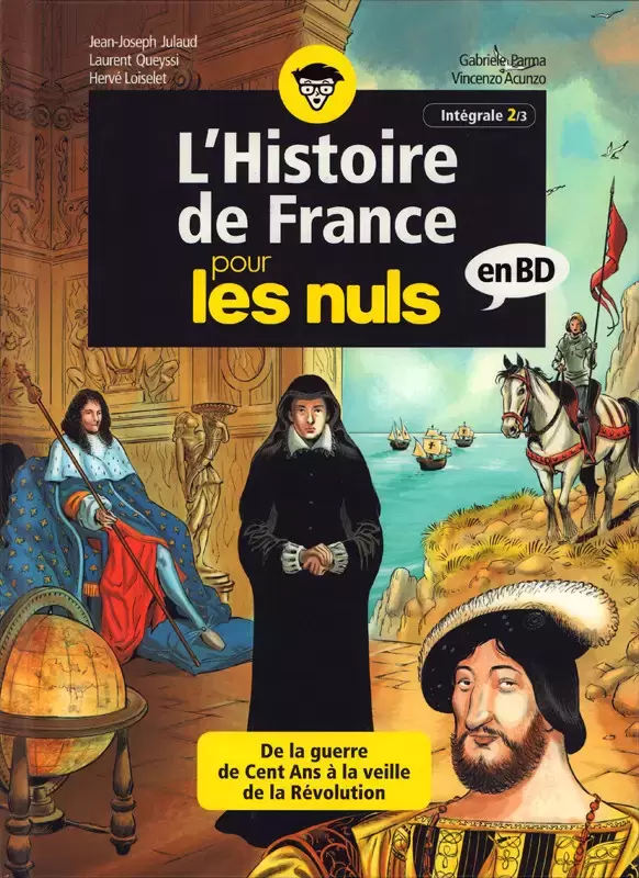 L\'histoire de France pour les nuls - Intégrale 2/3 - De la guerre de Cent Ans à la veille de la Révolution