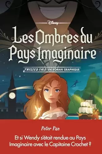 Disney Twisted Tale - Peter Pan : Les ombres du Pays Imaginaire