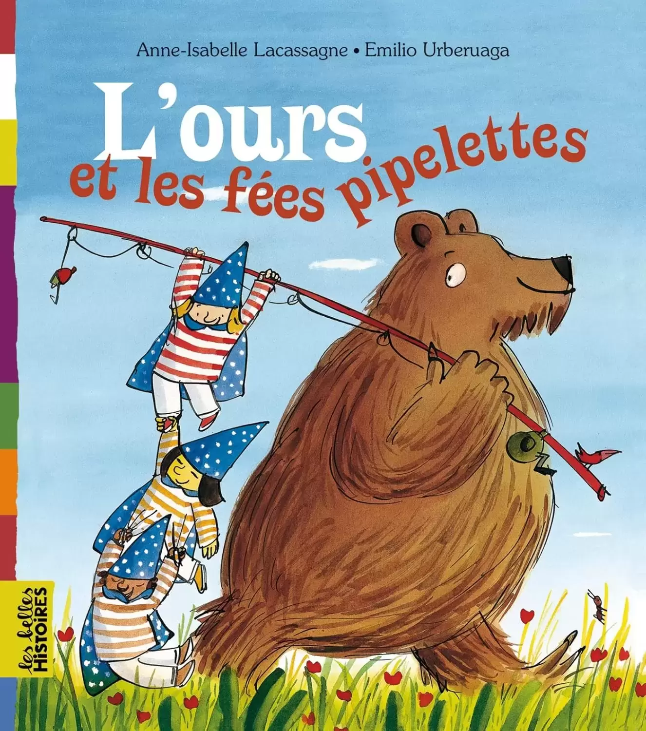 Les belles HISTOIRES - Bayard Jeunesse - L\'ours Et Les Fées Pipelettes