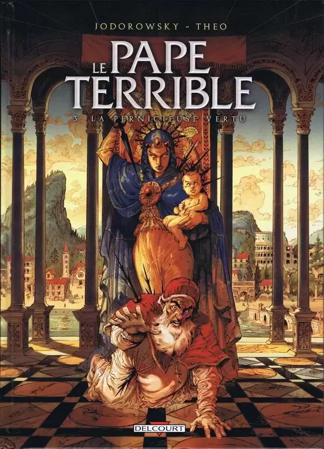 Le Pape terrible - La pernicieuse vertu
