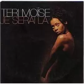 Teri Moïse - Je Serai La