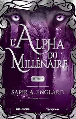 L\'Alpha du millénaire - Tome 2