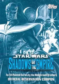 Topps Star Wars - Shadow of the Empire - Shadow of the Empire Reservation Coupon