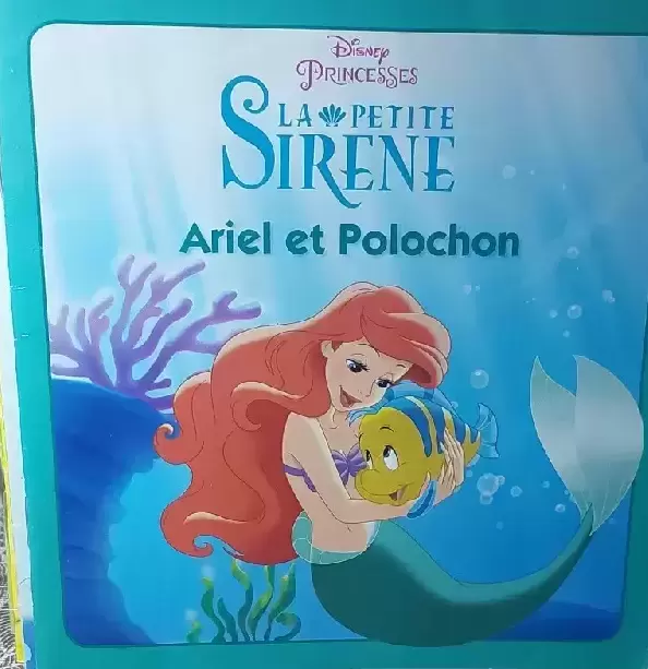 Livres Disney/Pixar - La petite Sirène - Ariel et Polochon