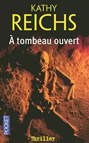 Kathy Reichs - A tombeau ouvert