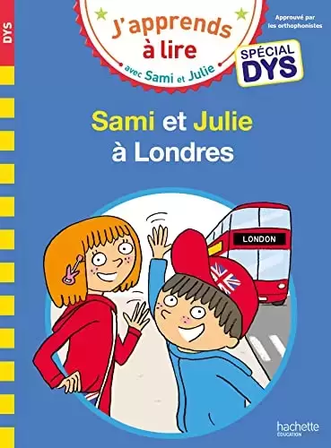 J\'apprends à lire avec Sami et Julie - Sami et Julie à Londres - Spécial DYS