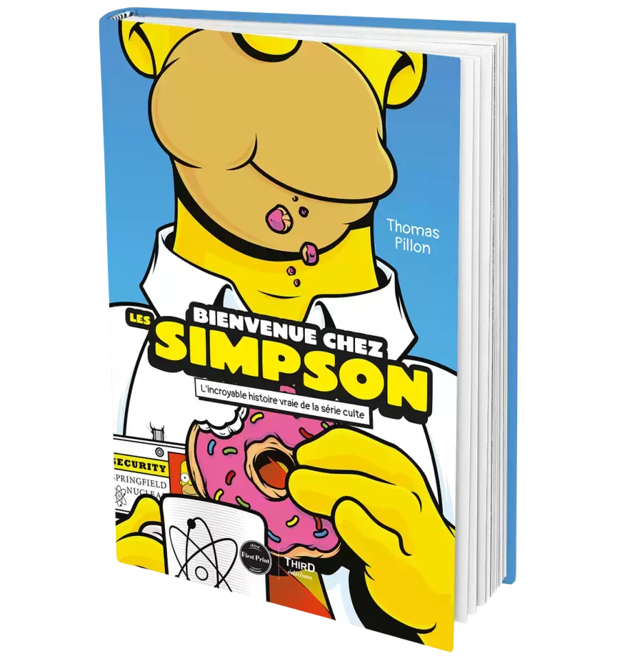 Third edition - Bienvenue chez les Simpson. L’incroyable histoire vraie de la série culte (Edition First Print)