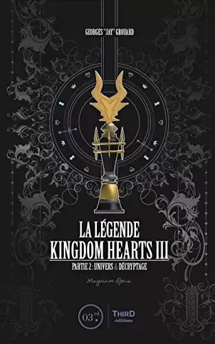 Beaux Livres Manga/Jeux Vidéos - La Légende Kingdom Hearts III: Partie 2 : univers et décryptage
