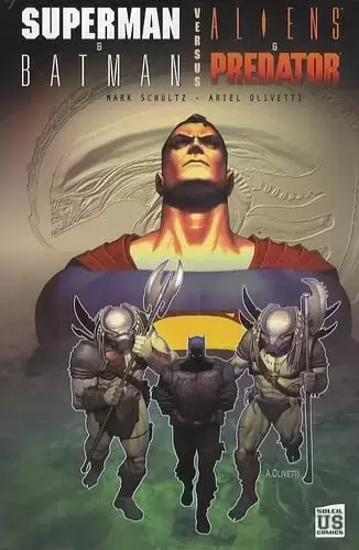 Superman & Batman versus Aliens & Predator - Superman & Batman versus Aliens & Predator