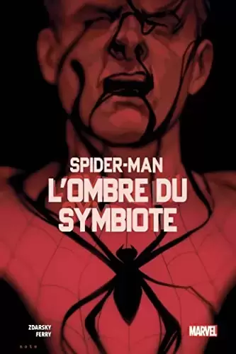 Spider-Man - L\'ombre du symbiote - Spider-Man : L\'ombre du symbiote