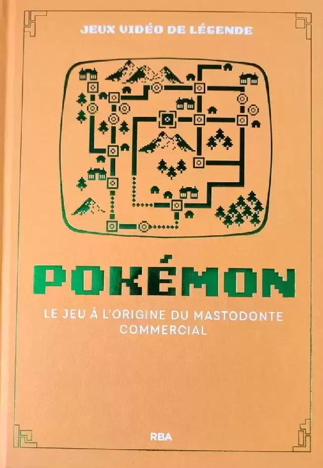 Beaux Livres Manga/Jeux Vidéos - Jeux Vidéo de Légende - Pokémon - Le jeu à l\'origine du mastodonte commercial