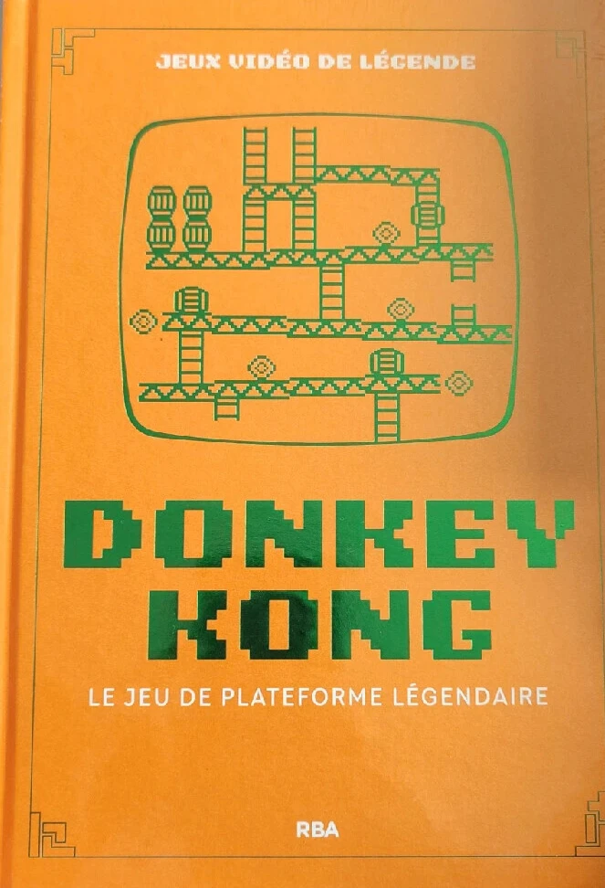 Beaux Livres Manga/Jeux Vidéos - Jeux Vidéo de Légende - Donkey Kong - Le Jeu de Plateforme Légendaire